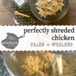A pinterest image of shredded chicken on a gray plate, a wooden spoon, a brown and green napkin, and a jar of herbes de provence on a gray wood floor on the top and chicken being shredded in a mixer on the bottom.