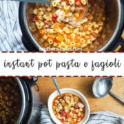 A pin image of an instant pot of pasta e fagioli on the top and two white bowls of pasta e fagioli next to an instant pot with a gray and blue dishtowel and a silver ladle on the bottom.