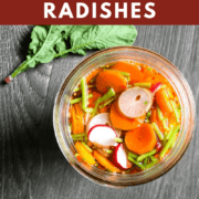a pin image of a jar of pickled carrots and radishes