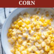 A pin image of a bowl of creamed corn.