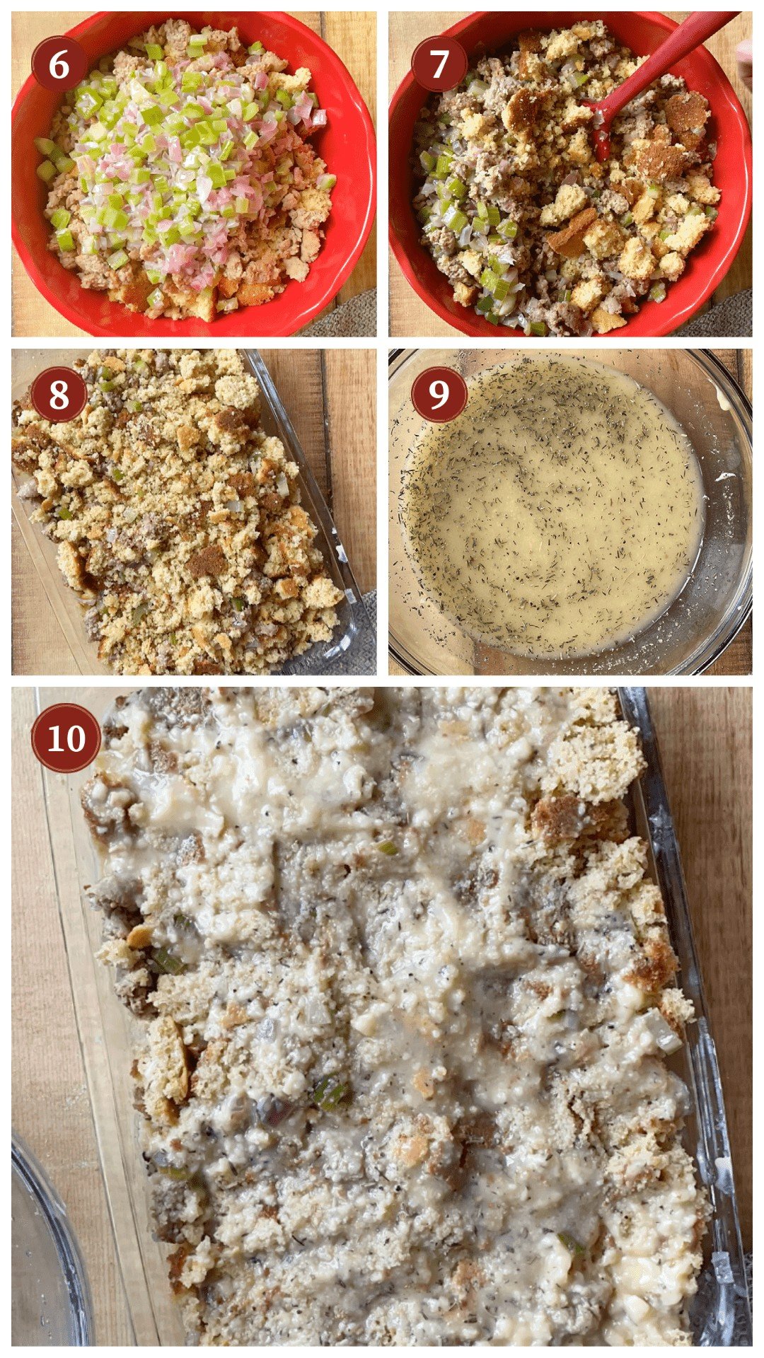 A collage of images showing how to make southern cornbread dressing, steps 6 - 10.