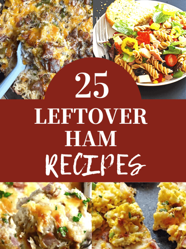 25+ Leftover Ham Recipes