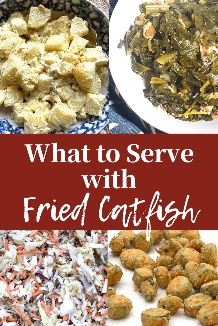 A pin collage showing what to serve with fried catfish, fried okra, potato salad, coleslaw, & collard greens.