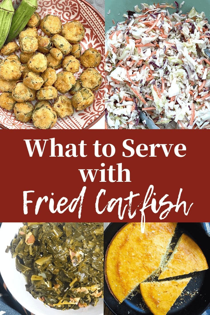 A pin collage showing what to serve with fried catfish, fried okra, cornbread, coleslaw, & collard greens.