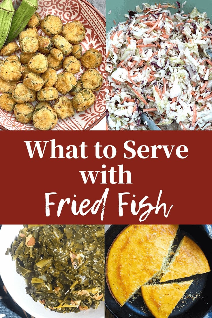 A pin collage showing what to serve with fried fish, fried okra, cornbread, coleslaw, & collard greens.