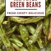 A pin image of air fried green beans up close.