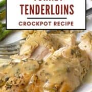 A pin image of cut up crockpot turkey tenderloins with gravy on a plate with green beans.