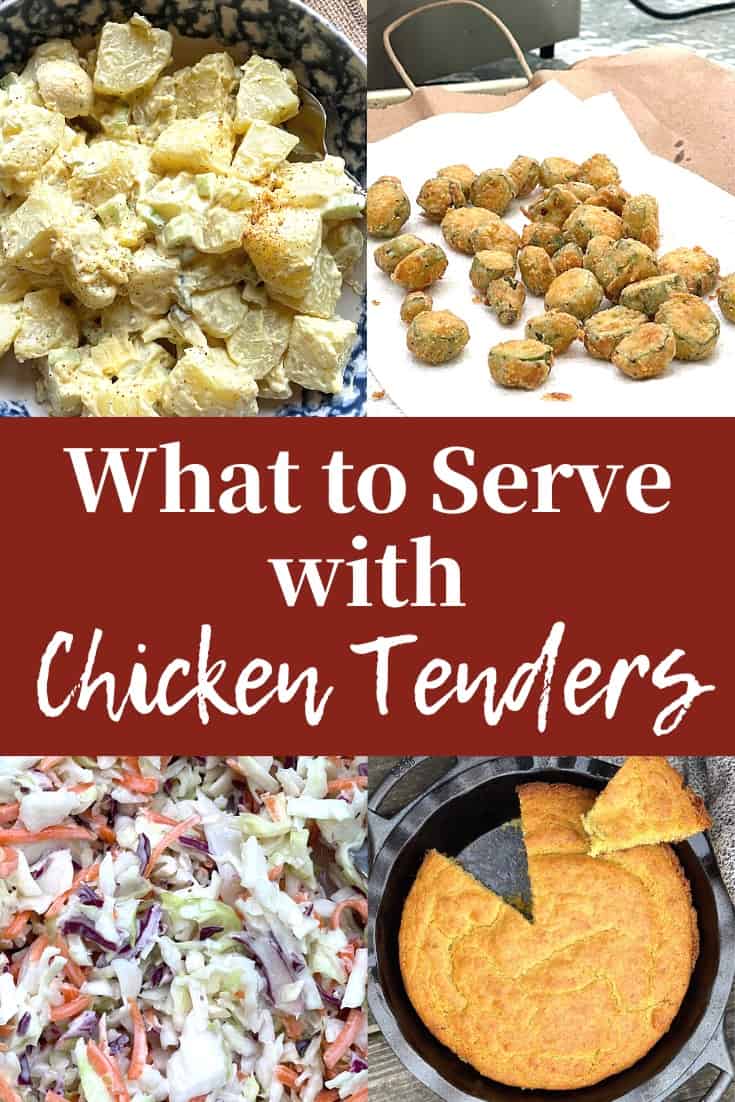 A pin image showing sides for chicken tenders - potato salad, fried okra, coleslaw, and cornbread.