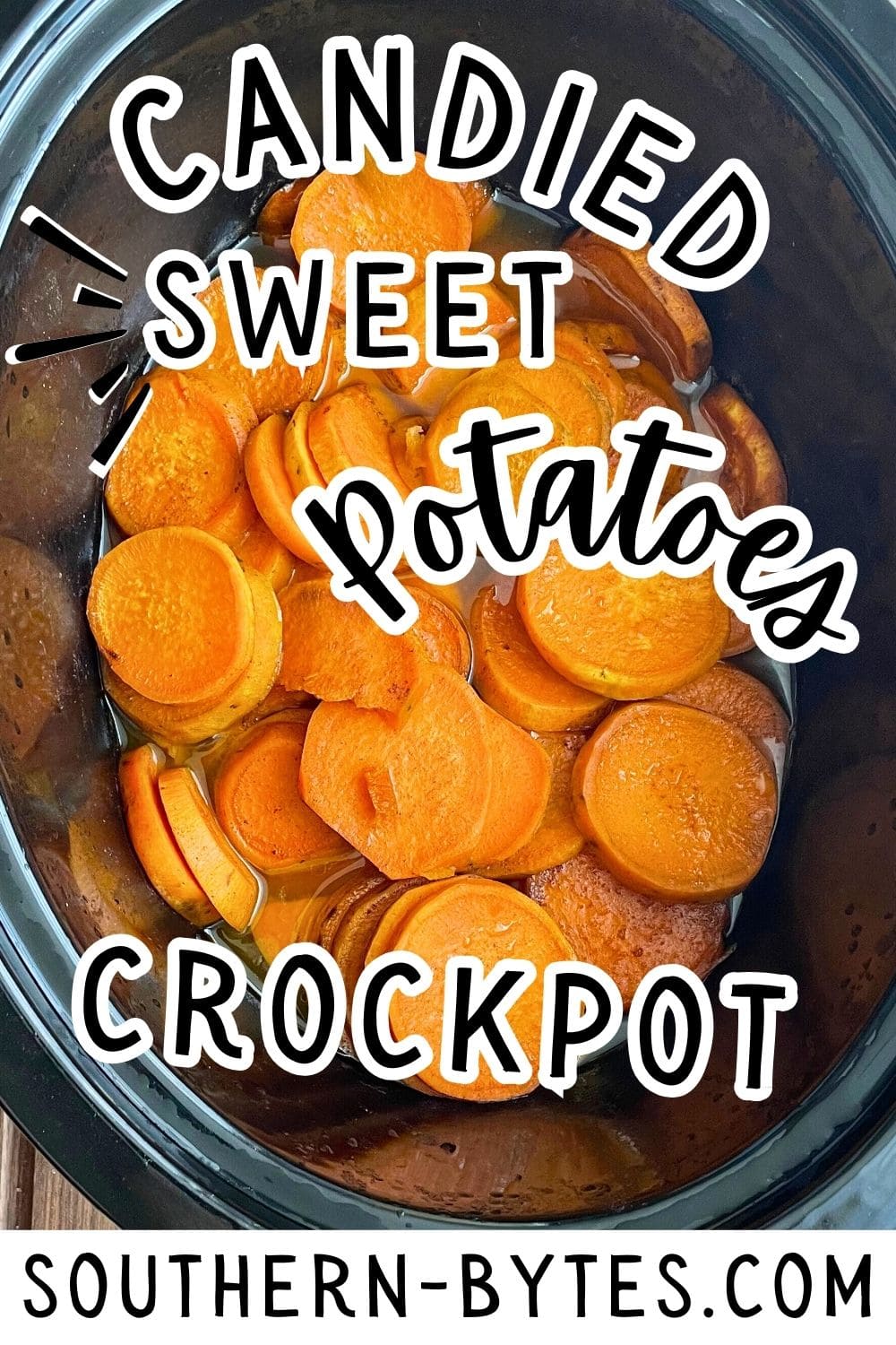 A pin image of sliced sweet potatoes candied in a crockpot.