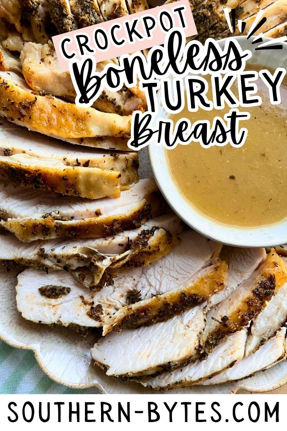 A pin image of sliced boneless turkey breast with herb seasoning served next to a bowl of gravy.