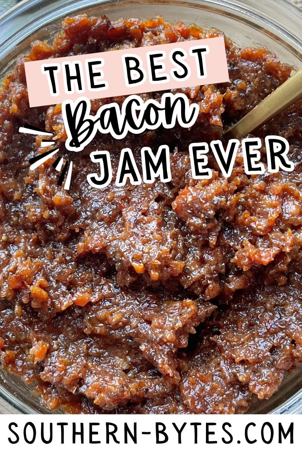 A pin image of a close-up view of a bowl filled with homemade bacon jam.